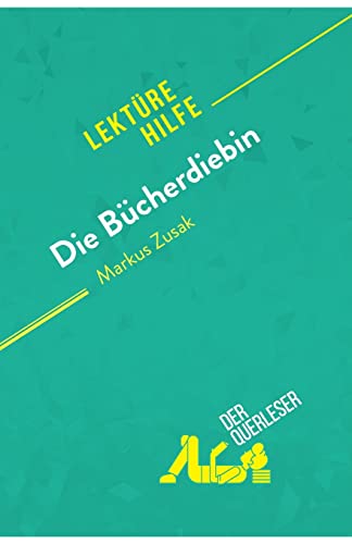 Die Bücherdiebin von Markus Zusak (Lektürehilfe): Detaillierte Zusammenfassung, Personenanalyse und Interpretation