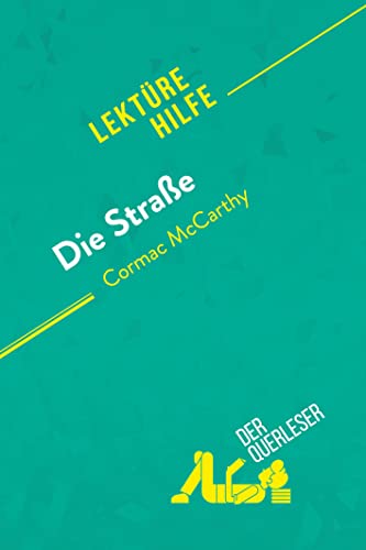 Die Straße von Cormac McCarthy (Lektürehilfe): Detaillierte Zusammenfassung, Personenanalyse und Interpretation von derQuerleser.de