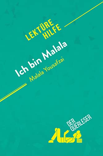 Ich bin Malala von Malala Yousafzai (Lektürehilfe): Detaillierte Zusammenfassung, Personenanalyse und Interpretation von derQuerleser.de