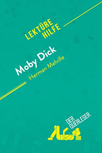 Moby Dick von Herman Melville (Lektürehilfe): Detaillierte Zusammenfassung, Personenanalyse und Interpretation von derQuerleser.de