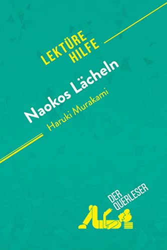 Naokos Lächeln von Haruki Murakami (Lektürehilfe): Detaillierte Zusammenfassung, Personenanalyse und Interpretation von derQuerleser.de