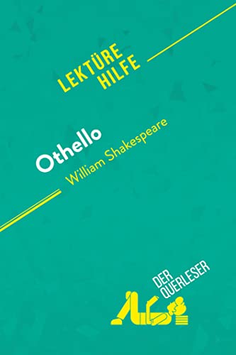 Othello von William Shakespeare (Lektürehilfe): Detaillierte Zusammenfassung, Personenanalyse und Interpretation