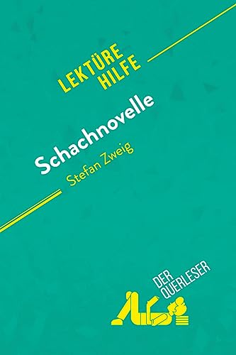 Schachnovelle von Stefan Zweig (Lektürehilfe): Detaillierte Zusammenfassung, Personenanalyse und Interpretation