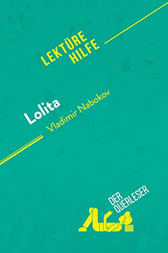 Lolita von Vladimir Nabokov (Lektürehilfe): Detaillierte Zusammenfassung, Personenanalyse und Interpretation