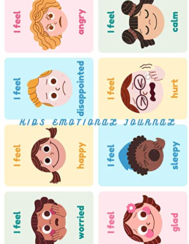 Kids Emotional Journal: A Journal to Help Kids Have a Better Understanding of Their Emotions and Teach Them to Be Grateful