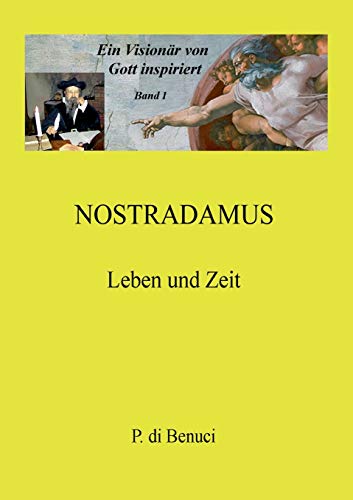 Ein Visionär von Gott inspiriert - Nostradamus: Leben und Zeit von Books on Demand