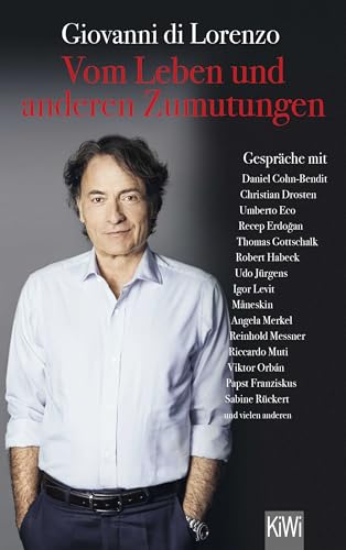 Vom Leben und anderen Zumutungen: Gespräche mit Zeitgenossen Vom Leben und anderen Zumutungen: Gespräche mit Zeitgenossen von KiWi-Taschenbuch