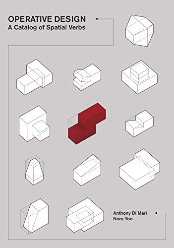 Operative Design: A Catalog of Spatial Verbs von Bis Publishers