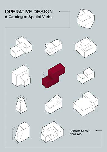 Operative Design: A Catalog of Spatial Verbs von Bis Publishers