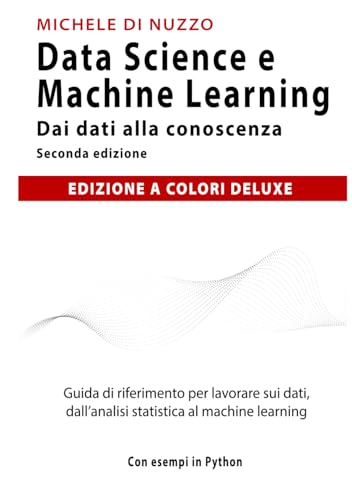 Data Science e Machine Learning: Dai dati alla conoscenza von Independently published