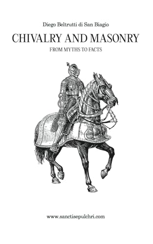 CHIVALRY and MASONRY: From Myths to Facts von Book Publishing Pros