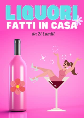 LIQUORI FATTI IN CASA da Zi Camill: Esplora l'arte dei liquori casalinghi con ricette, storie e risate dal contadino più spiritoso d'Italia.