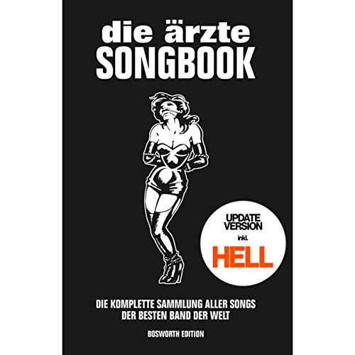 die ärzte: Songbook für Gitarre - Update-Version inkl. HELL: Die komplette Sammlung aller Songs der besten Band der Welt