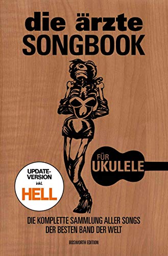 die ärzte: Songbook für Ukulele - Update-Version inkl. HELL: Die komplette Sammlung aller Songs der besten Band der Welt von HAL LEONARD