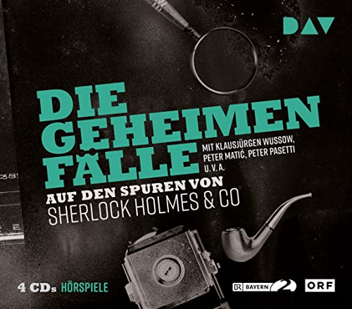 Die geheimen Fälle. Auf den Spuren von Sherlock Holmes & Co: Hörspiele mit Klausjürgen Wussow, Peter Matić u.v.a. (4 CDs) von Der Audio Verlag, Dav