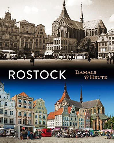 Rostock Damals und heute