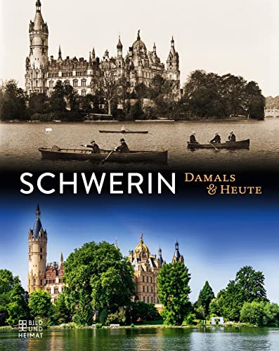Schwerin: Damals & Heute