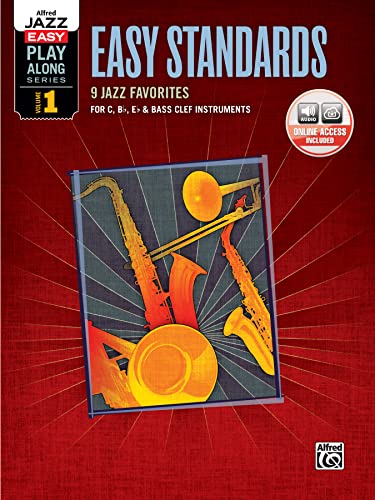 Alfred Jazz Easy Play-Along Series, Vol. 1: Easy Standards: For C, Bb, Eb & Bass Clef Instruments (incl. Online Code) (Alfred Easy Jazz Play-along, Band 1) von Alfred Music