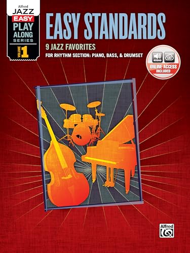 Alfred Jazz Easy Play-Along Series, Vol. 1: Easy Standards: For Rhythm Section: Piano, Bass, & Drumset (incl. MP3 CD) (Alfred Easy Jazz Play-along, Band 1)