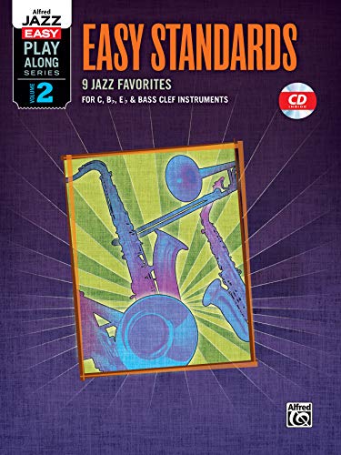 Alfred Jazz Easy Play-Along Series, Vol. 2: Easy Standards: For C, Bb, Eb & Bass Clef Instruments (incl. CD) (Alfred Easy Jazz Play-along) von Alfred Music Publications