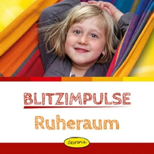 Blitzimpulse Ruheraum: Entspannungsspiele & -ideen für den Kita-Alltag