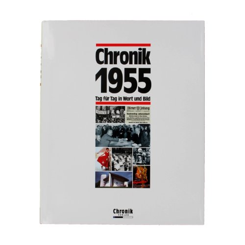 Chronik 1955 - Jahrgangsbuch-Chronik 1955 - Jahrgangsbuch 1955 Chronik 1955 - Jahrgangsbuch-Chronik 1955 - Jahrgangsbuch 1955
