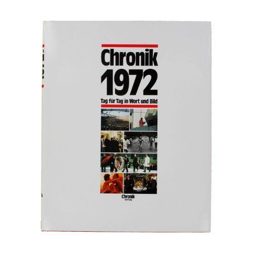 Chronik 1972 - Jahrgangsbuch-Chronik 1972 - Jahrgangsbuch 1972 Jubiläumsband (Buch in bordeauxfarbenem Einband)