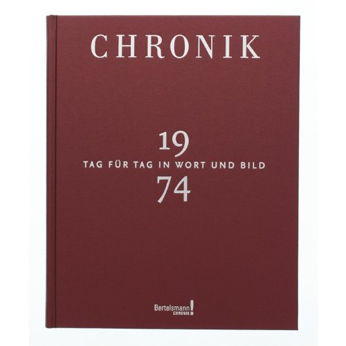 Chronik Jubiläumsband 1974: Tag für Tag in Wort und Bild