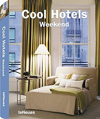 Cool Hotels Weekend: Einl. engl.-dtsch.-französ.-span.-italien. Beschreibungen in Engl.