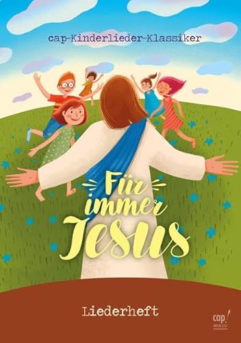 Für immer Jesus - Liederheft Für immer Jesus - Liederheft
