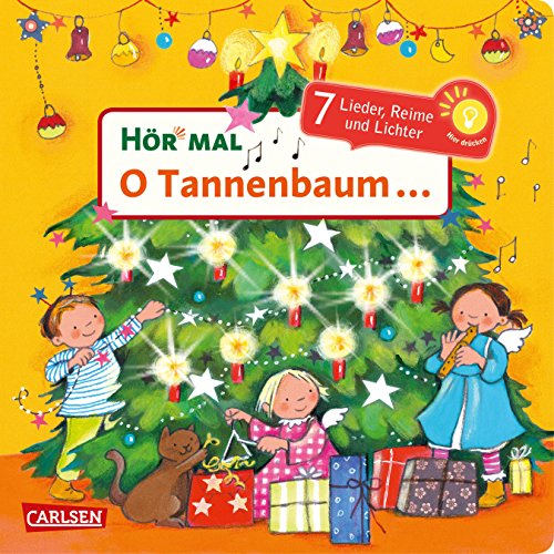 Hör mal (Soundbuch): O Tannenbaum ...: Zum Hören, Schauen und Mitmachen ab 18 Monaten. Bekannte Weihnachtslieder, Reime und Geschichten