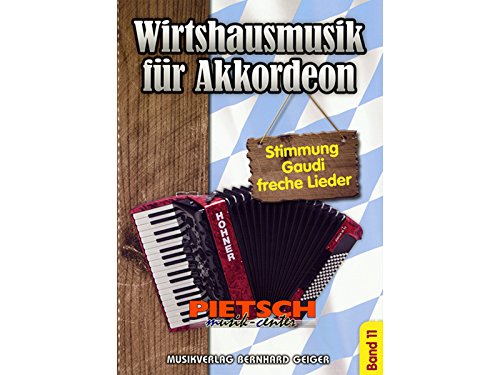 Wirtshausmusik für Akkordeon - Band 11 Wirtshausmusik für Akkordeon - Band 11