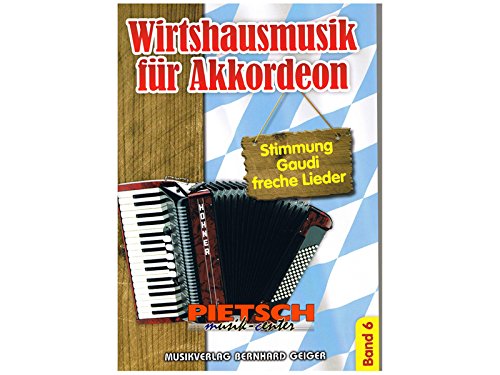 Wirtshausmusik für Akkordeon - Band 6 Wirtshausmusik für Akkordeon - Band 6
