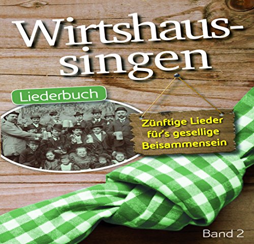 Geiger Wirtshaussingen - Liederbuch 2 - Melodie/Texte/Akkorde Din A5