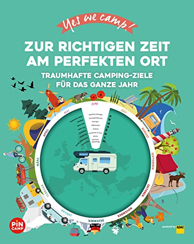 Yes we camp! Zur richtigen Zeit am perfekten Ort: Traumhafte Camping-Ziele für das ganze Jahr (PiNCAMP powered by ADAC) Yes we camp! Zur richtigen Zeit am perfekten Ort: Traumhafte Camping-Ziele für das ganze Jahr (PiNCAMP powered by ADAC)