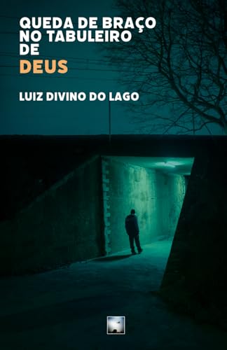 Queda de braço no tabuleiro de Deus von do Autor