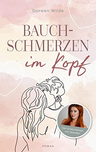 Bauchschmerzen im Kopf: Roman von Doreen Wilde von CE Community Editions