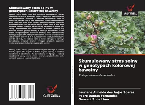 Skumulowany stres solny w genotypach kolorowej bawe¿ny: Strategie zarz¿dzania zasoleniem von Wydawnictwo Nasza Wiedza