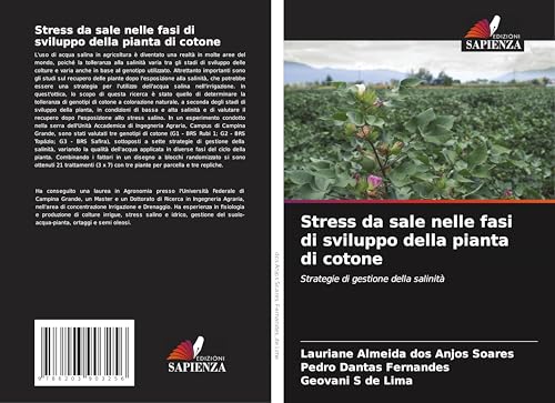 Stress da sale nelle fasi di sviluppo della pianta di cotone: Strategie di gestione della salinità von Edizioni Sapienza