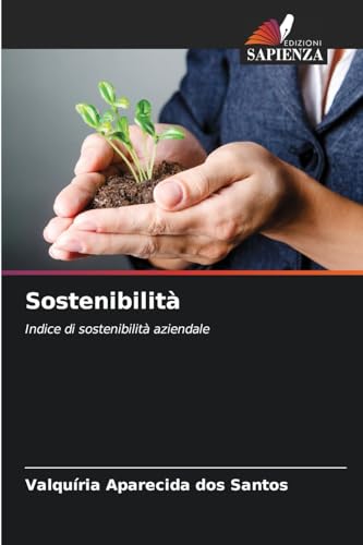 Sostenibilità: Indice di sostenibilità aziendale von Edizioni Sapienza