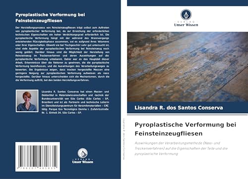Pyroplastische Verformung bei Feinsteinzeugfliesen: Auswirkungen der Verarbeitungsmethode (Nass- und Trockenverfahren) auf die Eigenschaften der Teile und die pyroplastische Verformung von Verlag Unser Wissen