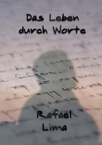 Das Leben durch Worte Das Leben durch Worte von Independently published