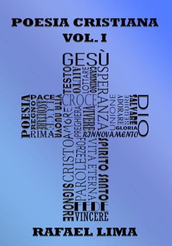 Poesia Cristiana Volume I Poesia Cristiana Volume I von Independently published