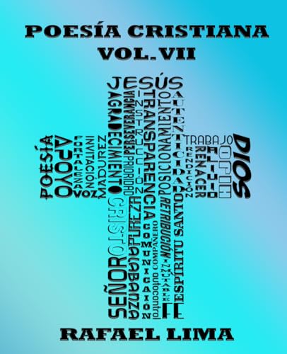 Poesía Cristiana Volumen VII Poesía Cristiana Volumen VII von Independently published