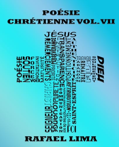 Poésie Chrétienne Volume VII Poésie Chrétienne Volume VII von Independently published