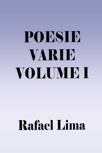 Poesie Varie Volume I Poesie Varie Volume I von Independently published