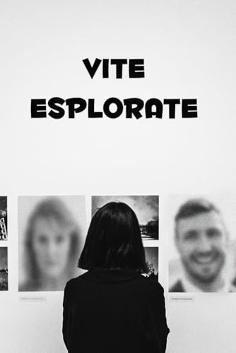 Vite Esplorate Vite Esplorate von Independently published