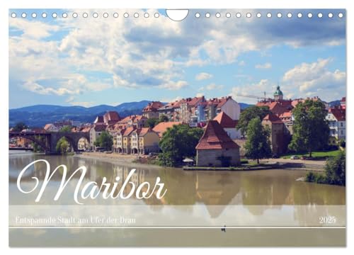Maribor - Entspannde Stadt am Ufer der Drau (Wandkalender 2025 DIN A4 quer), CALVENDO Monatskalender von CALVENDO