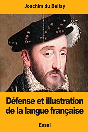 Défense et illustration de la langue française von CREATESPACE