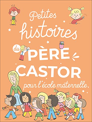 Petites histoires du Père Castor pour l'école maternelle Petites histoires du Père Castor pour l'école maternelle von PERE CASTOR